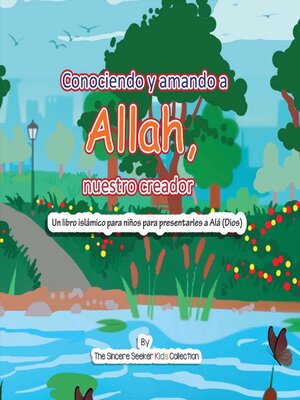 cover image of Conociendo y Amando a Alá, Nuestro Creador